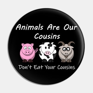 Don't Eat Your Cousins Pin