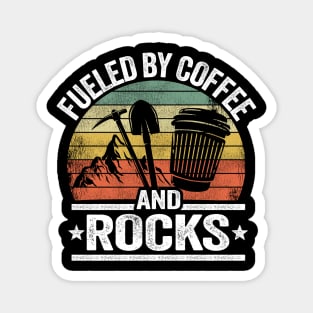 Fueled By Coffee And Rocks Collector Fossil Hunter Geologist Magnet