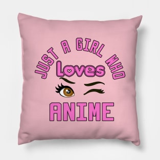 just a girl who loves anime Pillow