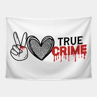 Peace Love True Crime Tapestry