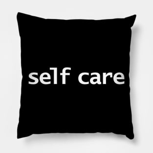 Self Care Minimal Typography White Text Pillow