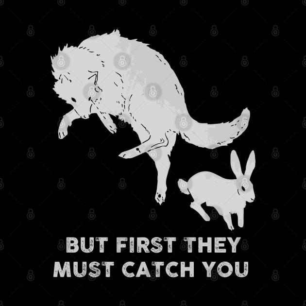 But first they must catch you (watership down) by remerasnerds