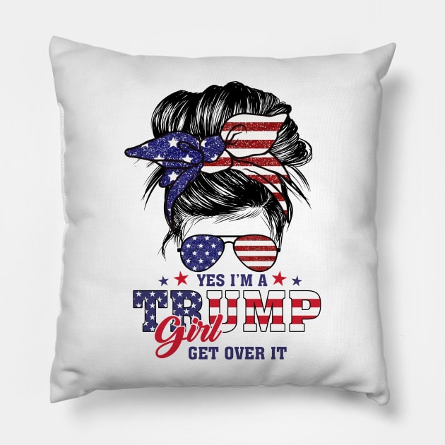 Yes I’m A Trump Girl Get Over It Trump 2024 Pillow by celestewilliey