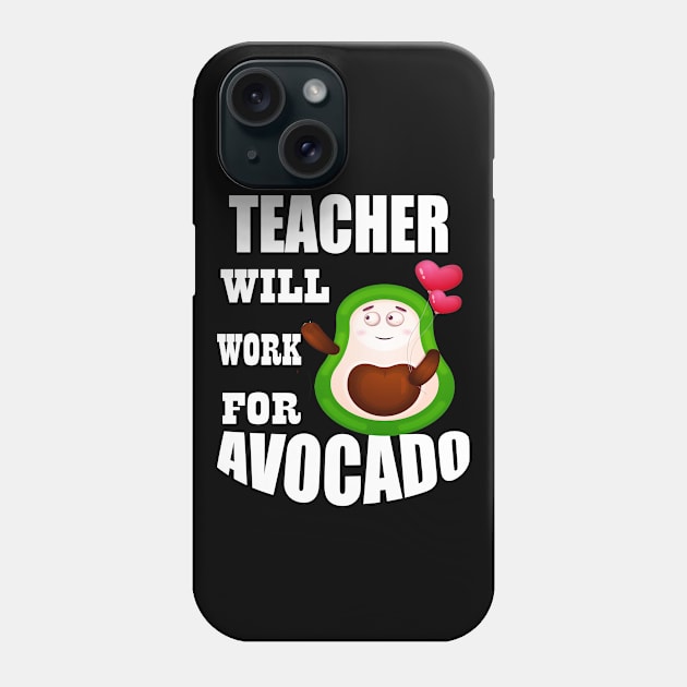 Teacher Will Work for Avocado Phone Case by Emma-shopping