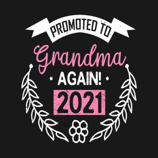 Promoted To Grandma Again 2021 T-Shirt