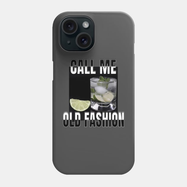 Call me old fashion Phone Case by TeeText