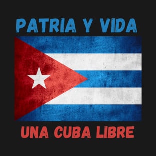 Patria y vida una cuba libre T-Shirt