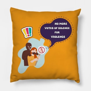 No more votes of silence for violence Pillow