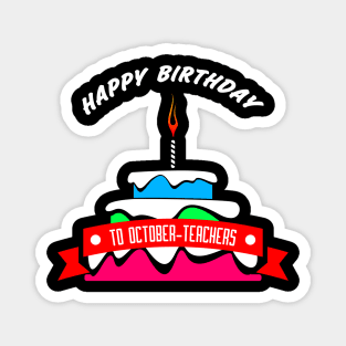 HBD OCTOBER-TEACHERS Magnet