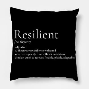 Defining What It Means To Be Resilient - Strong Willed - Powerful Pillow