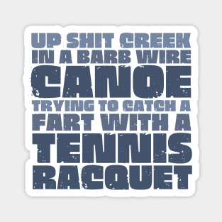 Up Sh*t Creek Magnet