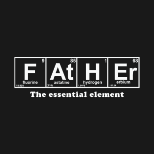 father the essential element T-Shirt