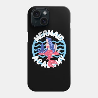 Mermaid Academy Cute Gift for Mermaids and Sirens Lovers Phone Case