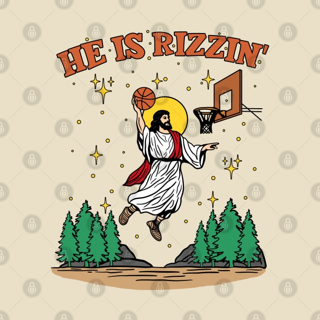 He is Rizzin Funny Easter Jesus Playing Basketball Meme by maddude