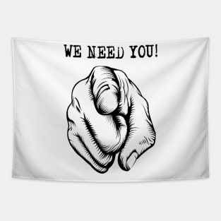 we need you Tapestry