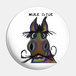 Stubborn Mule Pin