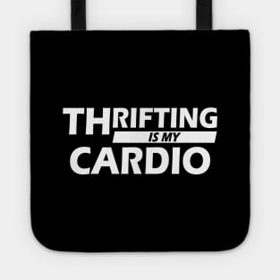 Thrifting is my cardio Tote