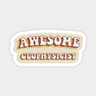 Awesome Geophysicist - Groovy Retro 70s Style Magnet