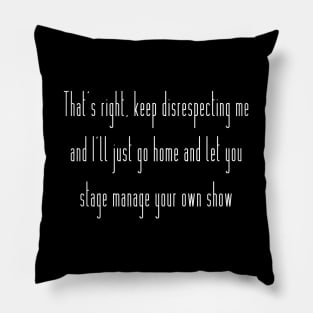 Stage Manage Your Own Show Pillow