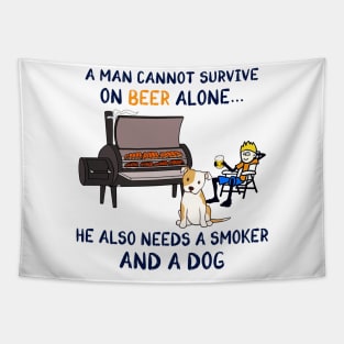 A Man Cannot Survive On Beer Alone He Also Needs A Smoker And A Dog Shirt Tapestry