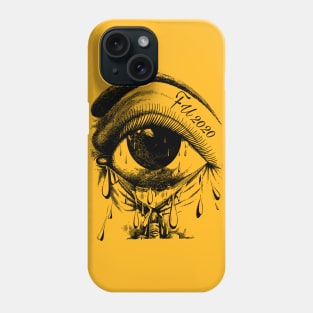 Tears of 2020 (F U 2020) Phone Case