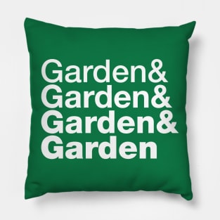 Garden and Garden and Garden and Garden Pillow