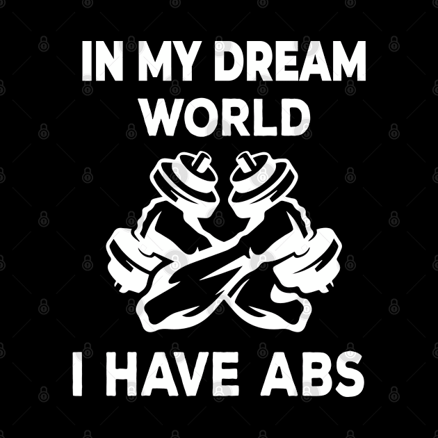 Funny Abs In My Dreams by musicanytime