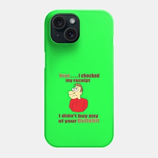 Nope , didn't buy it Phone Case