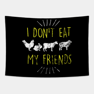 I Don't Eat My Friends Vegan Cute Distressed Tapestry