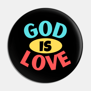 God Is Love | Christian Typography Pin