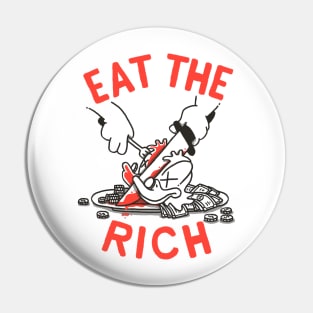 Eat the rich Pin