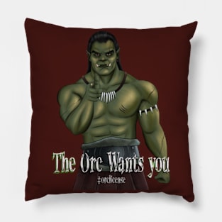 The Orc Wants you (Without Background) #OrcLicence Pillow