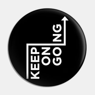 keep on going Pin