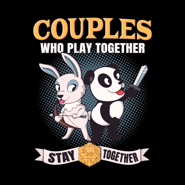 Couples Who Play Together Stay Together by Foxxy Merch