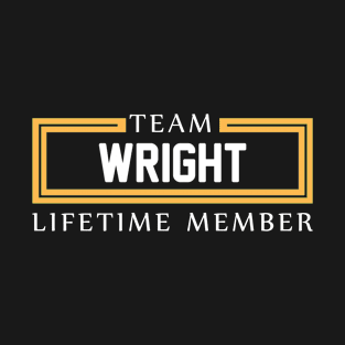 TEAM WRIGHT LIFETIME MEMBER ,WRIGHT NAME T-Shirt