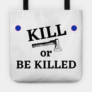 AxeMan, Axe Throwing, WATL, Kill or Be Killed, Dad Gift, Axe Thrower, Father's Day Tote