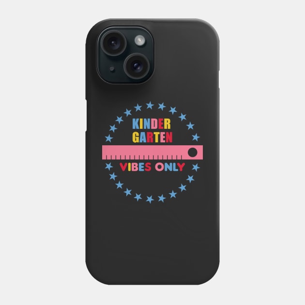 Kindergarten Vibes Only Phone Case by EpicMums