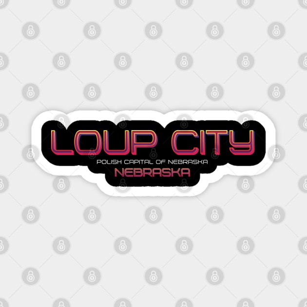 Loup City Magnet by wiswisna