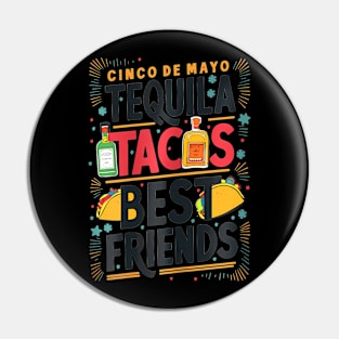 Tequila Tacos Best Friends Drinking Cinco De Mayo Pin