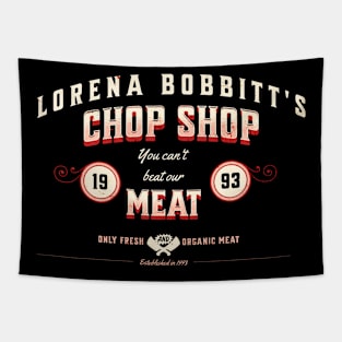 Lorena Bobbitt's Chop Shop. You can't beat our meat! Tapestry