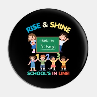 RISE & SHINE SCHOOL’S IN LINE CUTE FUNNY BACK TO SCHOOL Pin