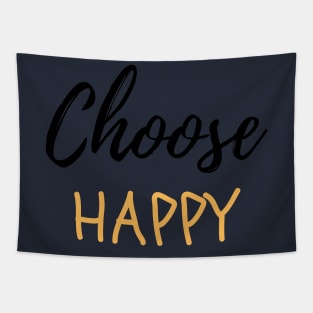 choose happy Tapestry