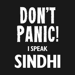 Don't Panic! I Speak Sindhi T-Shirt