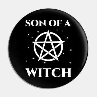 Son Of A Witch Funny Wiccan Humor Pin
