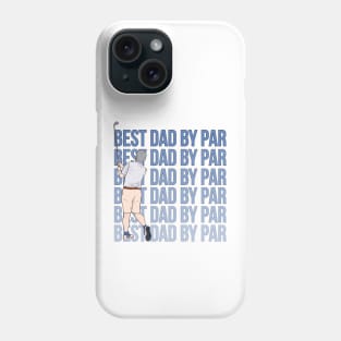 Best Dad By Par Phone Case