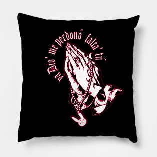 ya Dios me perdono Pillow