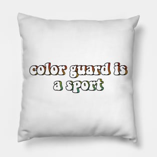 color guard is a sport Pillow