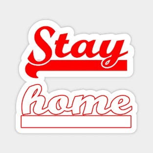 stay home Magnet