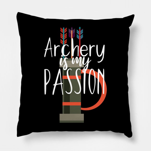 Archery is my passion Pillow by maxcode