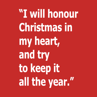 I will honour Christmas in My Heart T-Shirt